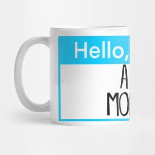 Hello, I am a mom Mug